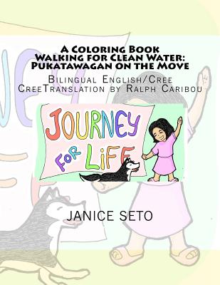 A Coloring Book Walking for Clean Water: Pukatawagan on the Move by Janice Seto book cover