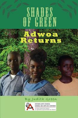 Shades of Green: Adwoa Returns by Judith a. Green book cover