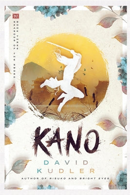 Kano: A Kunoichi Tale by David Kudler book cover