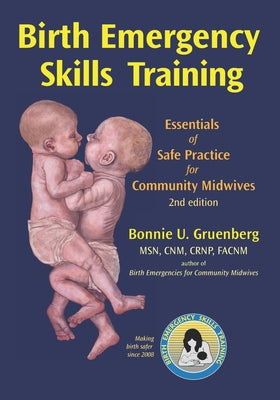 Birth Emergency Skills Training: Essentials of Safe Practice for Community Midwives by Bonnie U. Gruenberg Facnm book cover