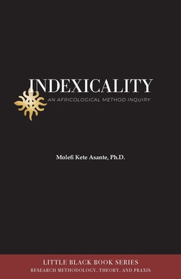 Indexicality: An Africological Method of Inquiry by Molefi Kete Asante book cover