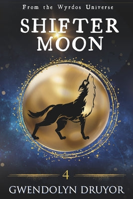 Shifter Moon: A Wyrdos Universe Novel by Gwendolyn Druyor book cover