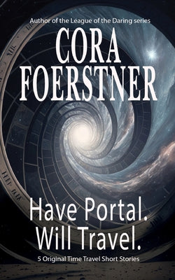 Have Portal. Will Travel. by Cora Foerstner book cover