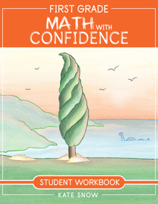 First Grade Math with Confidence Student Workbook by Kate Snow book cover
