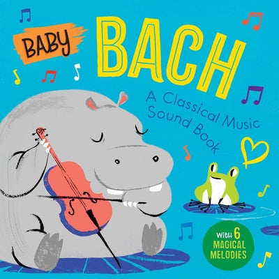 Baby Bach: A Classical Music Sound Book (with 6 Magical Melodies) by Little Genius Books book cover
