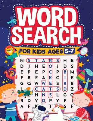 Word Search for Kids Ages 5-7: Fun Word Search for Clever Kids to Improve their Learning Skills and Practice Vocabulary: Great educational workbook wi