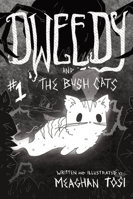Dweedy and the Bush Cats - Issue One by Meaghan Tosi book cover