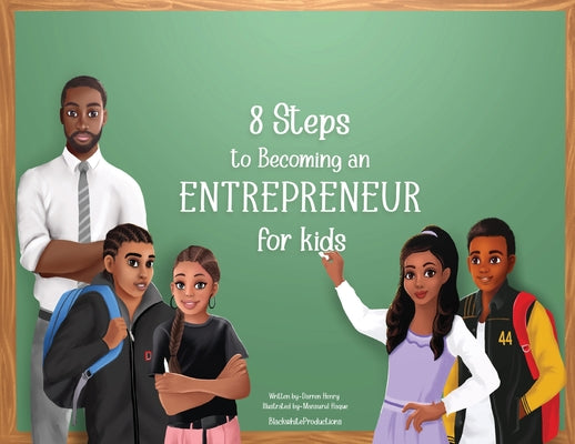 8 Steps To Becoming An Entrepreneur For Kids by Darren Henry book cover