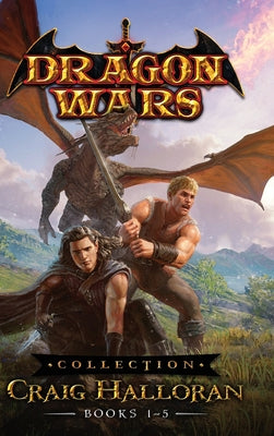 Dragon Wars Collection: Books 1 -5 by Craig Halloran book cover
