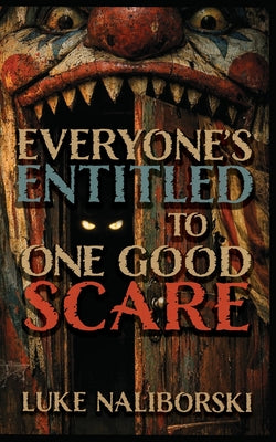 Everyone's Entitled to One Good Scare by Luke Naliborski book cover