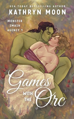 Games with the Orc by Kathryn Moon book cover
