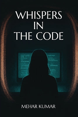 Whispers in the Code by Mehar Kumar book cover