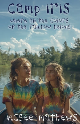 Camp Iris by McGee Mathews book cover