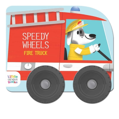 Speedy Wheels - Fire Truck by Little Genius Books book cover
