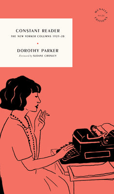 Constant Reader: The New Yorker Columns 1927-28 by Dorothy Parker book cover