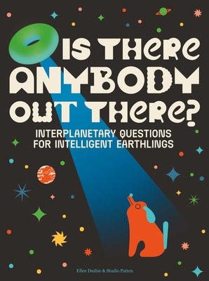 Is There Anybody Out There?: Interplanetary Questions for Intelligent Earthlings by Ellen Duthie book cover