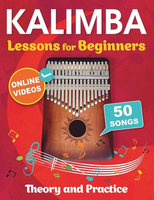 Kalimba Lessons for Beginners with 50 Songs: Theory and Practice + Online Videos by Mikhail Chudnovsky book cover