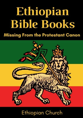 Ethiopian Bible Books: Missing from the Protestant Canon by Ethiopian Church book cover