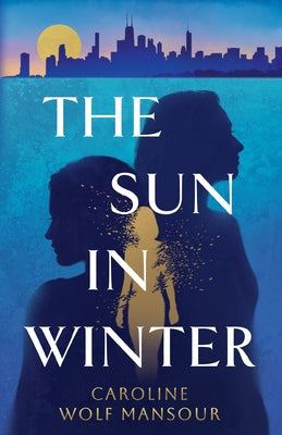 The Sun in Winter by Caroline Wolf Mansour book cover