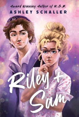 Riley + Sam: A Contemporary Young Adult Romance: A Young Adult
