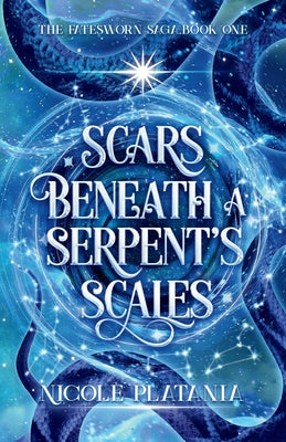 Scars Beneath a Serpent's Scales: A Romantic Fantasy Novel by Nicole Platania book cover