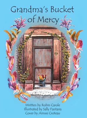 Grandma's Bucket of Mercy by Robin Carole book cover