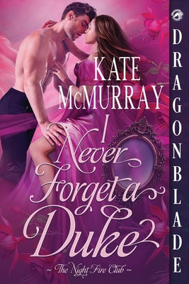 I Never Forget a Duke: A Regency Historical Romance