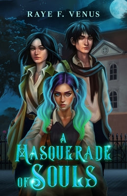 A Masquerade of Souls by Raye F. Venus book cover
