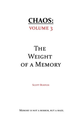 Chaos: The Weight of a Memory