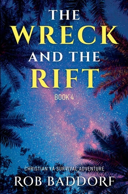 The Wreck & The Rift, Book 4 by Rob Baddorf book cover
