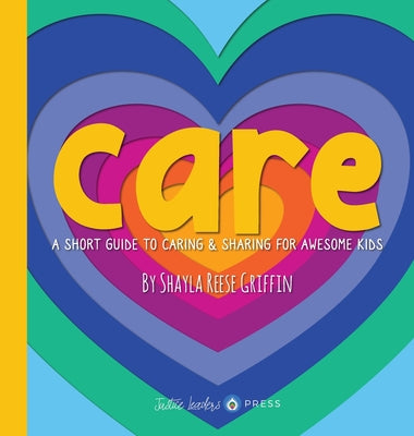 Care: A Short Guide to Caring and Sharing for Awesome Kids by Shayla R. Griffin book cover