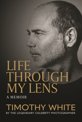 Life Through My Lens by Timothy White book cover