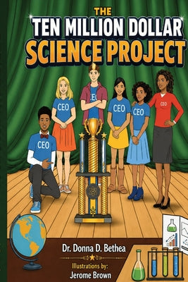 The Ten Million Dollar Science Project by Donna D. Bethea book cover