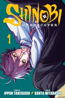 Shinobi Undercover, Vol. 1 by Ippon Takegushi book cover