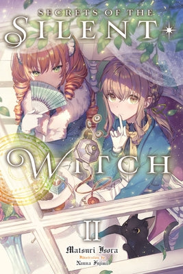 Secrets of the Silent Witch, Vol. 2 by Matsuri Isora book cover