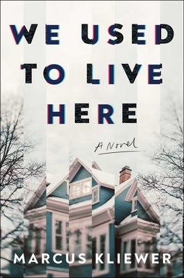 We Used to Live Here by Marcus Kliewer book cover