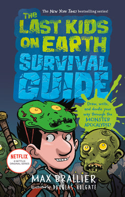 The Last Kids on Earth Survival Guide by Max Brallier book cover
