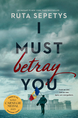 I Must Betray You by Ruta Sepetys book cover