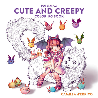 Pop Manga Cute and Creepy Coloring Book by Camilla D'Errico book cover