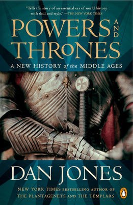 Powers and Thrones: A New History of the Middle Ages by Dan Jones book cover
