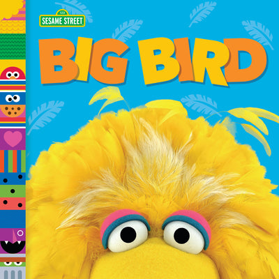 Big Bird (Sesame Street Friends) by Andrea Posner-Sanchez book cover