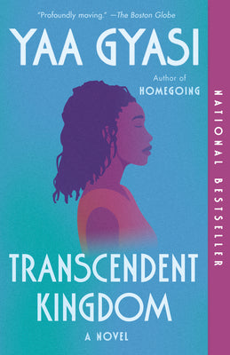 Transcendent Kingdom: A Read with Jenna Pick by Yaa Gyasi book cover