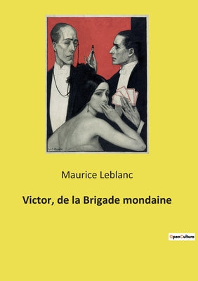 Victor, de la Brigade mondaine: Les secrets de la capitale d