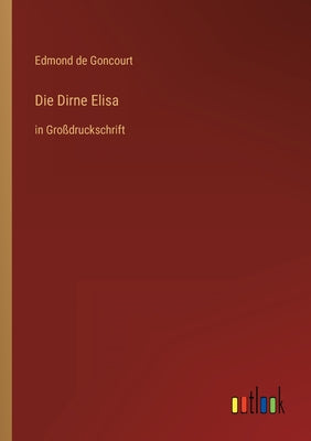 Die Dirne Elisa: in Gro