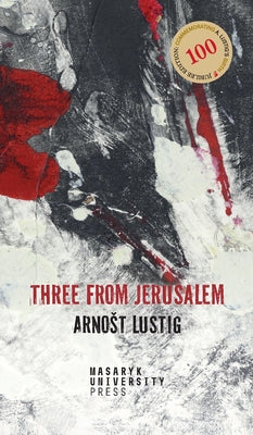 Three from Jerusalem by Arnost Lustig book cover