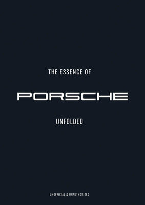 The Essence of Porche 911: Unfolded by Sharon Kleinman book cover