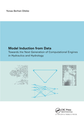 Model Induction from Data: Towards the Next Generation of Computational Engines in Hydraulics and Hydrology