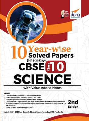 10 YEAR-WISE Solved Papers (2013 - 2022) for CBSE Class 10 Science with Value Added Notes 2nd Edition by Disha Experts book cover