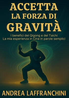 Accetta La Forza Di Gravit
