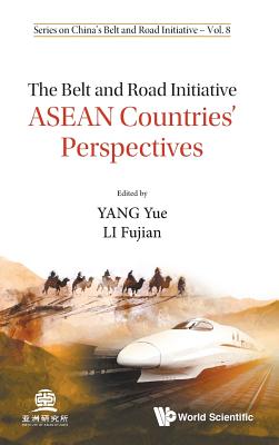 The Belt and Road Initiative: ASEAN Countries' Perspectives